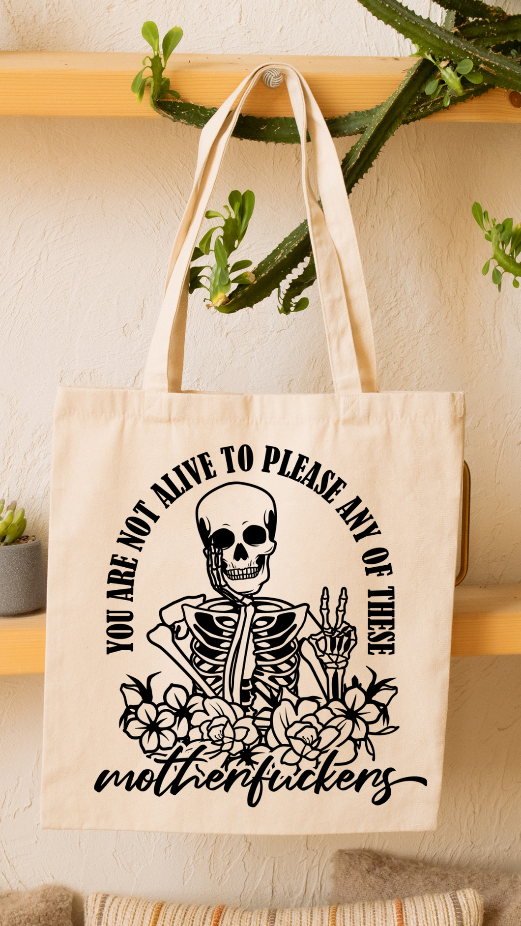 You are not alive to please any of these MOFOS Tote Bag